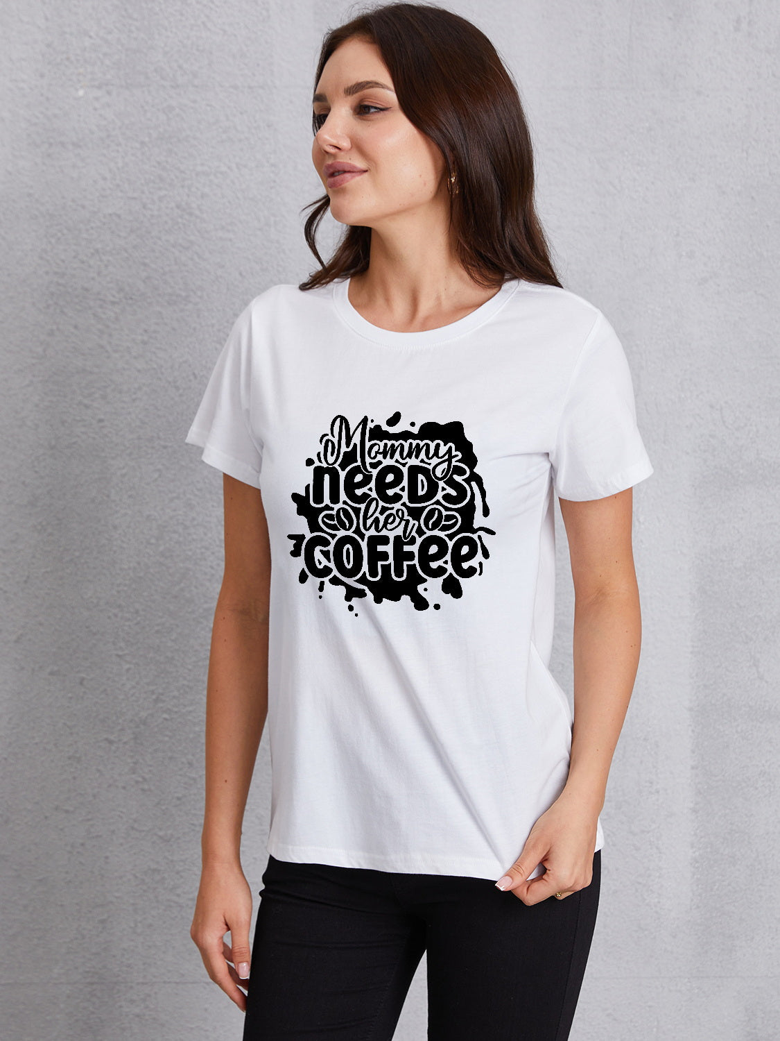 MOMMY NEEDS HER COFFEE Round Neck T-Shirt